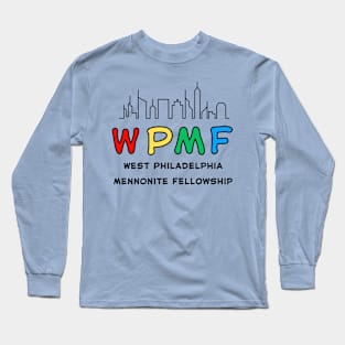 West Philadelpia Mennonite Fellowship, Dancing Long Sleeve T-Shirt